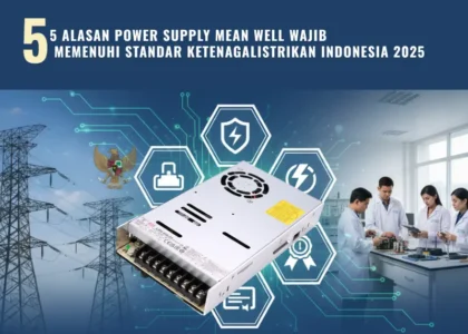 5 ALASAN POWER SUPPLY STANDAR KETENAGALISTRIKAN