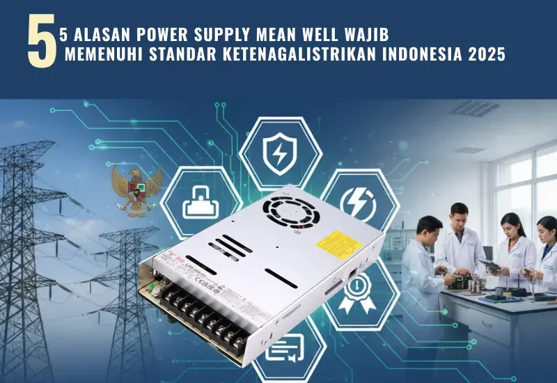 5 ALASAN POWER SUPPLY STANDAR KETENAGALISTRIKAN