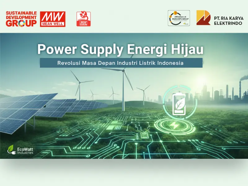 Power Supply Energi Hijau: Revolusi Masa Depan Industri Listrik Indonesia 2025 1 POWER SUPPLY ENERGI HIJAU (1)